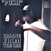 Push - Single - Groove from the Gee