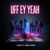 Uff Ey Yeah (feat. Michael Rankiao) - Single