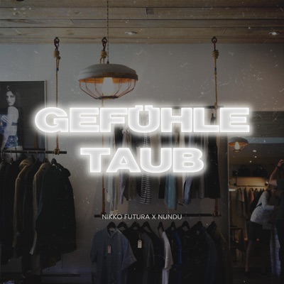 Gefühle Taub (feat. nundu) - Single