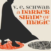 A Darker Shade of Magic(Shades of Magic) - V. E. Schwab Cover Art