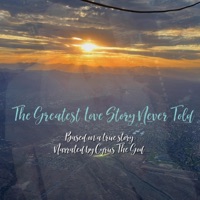 Greatest Love Story Never Told - Single - Cyrus the God