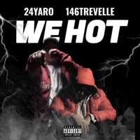 We Hot (feat. 146trevelle) - Single - 24YARO