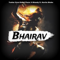 Bhairav (feat. Kavita Shobu) - Single - Vishal Pazzo, V-SHAEDY & TUSHAR ZORO