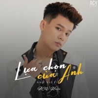Lựa Chọn Của Anh (ACV Remix) - Single - Như Việt & Acv
