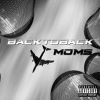 BACKTOBACK - Single - Moms