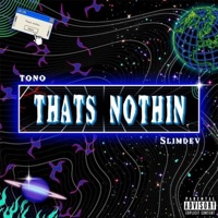 That's Nothin' (feat. Slim Dev) - Single - Tono
