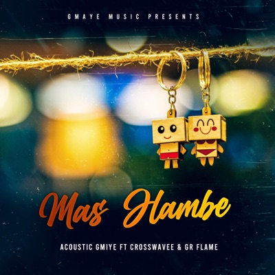 Mas Hambe (feat. Crosswavee & Gr Flame) - Single
