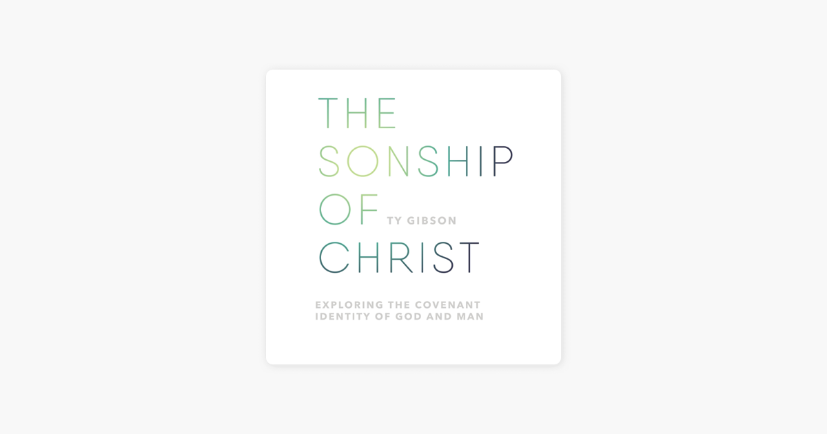 ‎The Sonship of Christ Exploring the Covenant Identity of God