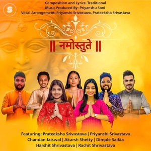Namostute (feat. Prateeksha Srivastava, Priyanshi Srivastava, Chandan Jaiswal, Rachit Shrivastava, Harshit Shrivastava, Akarsh Shetty & Dimple Saikia)