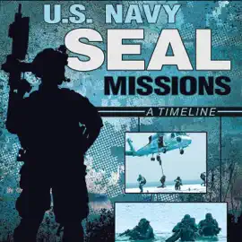 U.S. Navy SEAL Missions: A Timeline (Unabridged)