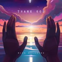 Thank God - Single - Mike Malagies & Joseph Goulding