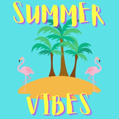 Summer Vibes