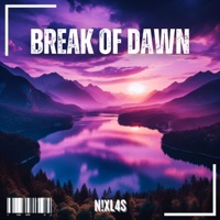 Break of Dawn - Single - N!XL4S