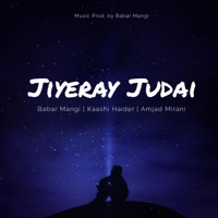 Jiyeray Judai (feat. Amjad Mirani & Kaashi Haider) - Single - Babar Mangi
