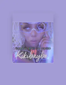 Ouça KIKIBAYBE, assista a videoclipes, leia a biografia, veja as datas das turnês e mais!