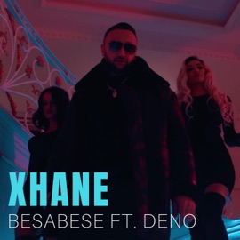 Xhane (feat. Deno) BesaBese