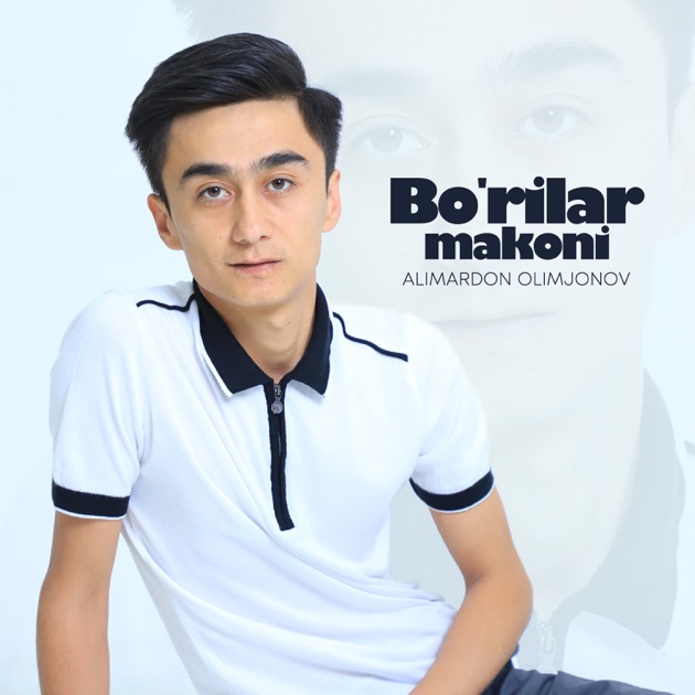 Песня «Bo'rilar Makoni» — Alimardon Olimjonov — Apple Music
