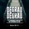 Degrau por Degrau (feat. MC Rai, MC KLEVERSON NK & Oliver MC) - Single