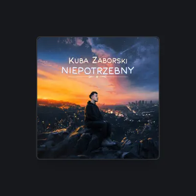Listen to Kuba Zaborski, watch music videos, read bio, see tour dates & more!