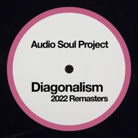 Diagonalism 2022 Remasters - Audio Soul Project