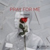 Pray for Me - Single