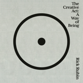 The Creative Act: A Way of Being (Unabridged) - Rick Rubin Cover Art