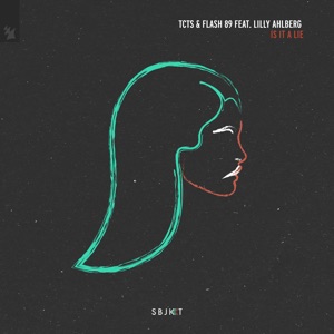Is It a Lie (feat. Lilly Ahlberg) - Single
