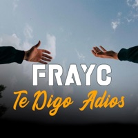Te digo Adiós - Single - Frayc