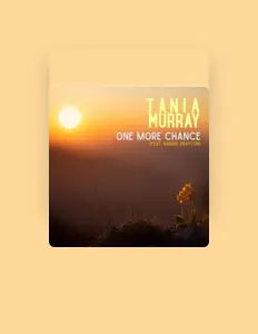 收听 Tania Murray、观看音乐视频、阅读小传、查看巡演日期等 ！