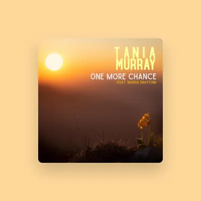 Listen to Tania Murray, watch music videos, read bio, see tour dates & more!