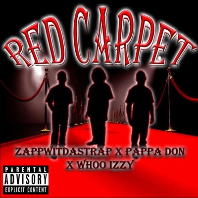 Red Carpet (feat. Whoo Izzy & Pappa Donn) - Single