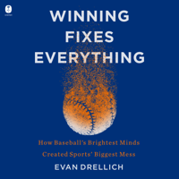 Winning Fixes Everything - Evan Drellich Cover Art