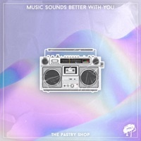 Music Sounds Better With You