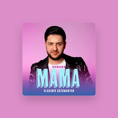 Listen to Vladimir Arzumanyan, watch music videos, read bio, see tour dates & more!