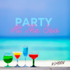 Party at the Sea - DJMoon