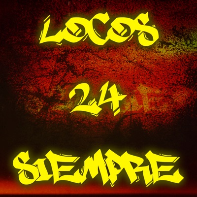 Locos 24 Siempre (feat. RUKKI FRESH & Brayan Vidal) - Single