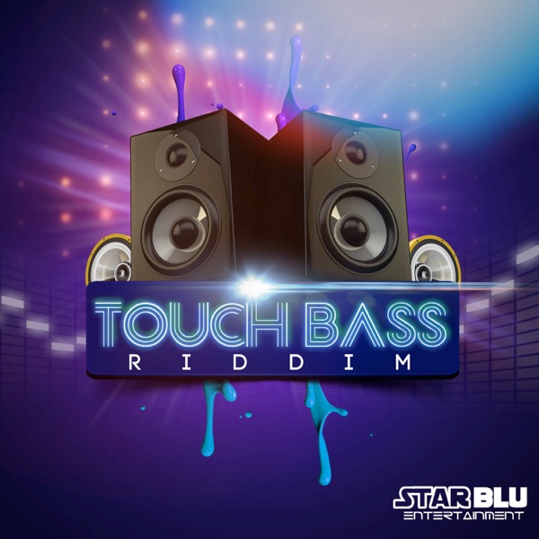 Touch Bass Riddim - Single