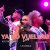 Ya No Vuelvas (Versión Cuarteto) - Single