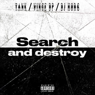 Search and destroy (feat. Vince Dp & DJ Horg) - Single