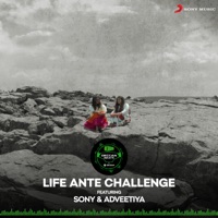 Life Ante Challenge - Single - Alphons Joseph, Sony Komanduri & Adviteeya Vojjala
