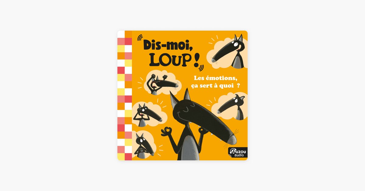 Dis-moi Loup ! Les émotions, ça sert à quoi ? by Loup on TIDAL