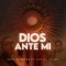 Dios Ante Mi (feat. Daniel Osuna) - Jose Herrera lyrics