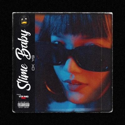 Slime Baby (feat. CK YG) - Single