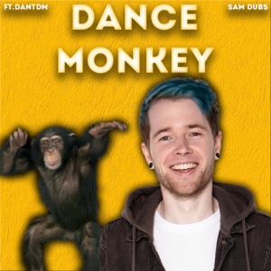 Dance Monkey (feat. DanTDM) - Single