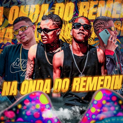Na Onda do Remedin (feat. Dj Seu Gostoso) - Single
