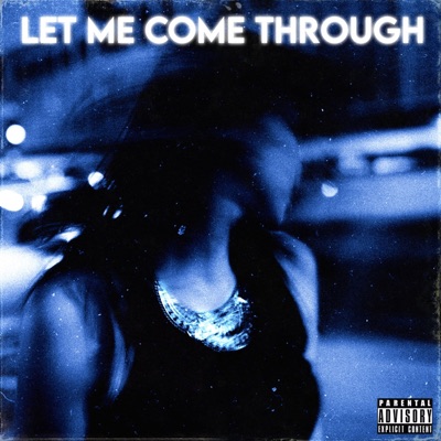 Let Me Come Through (feat. Simz) - Single