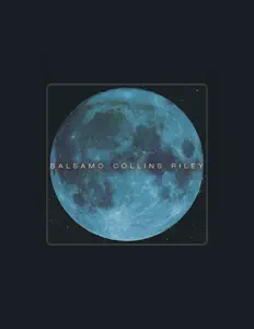 Balsamo Collins Rileyを聴いたり、ミュージックビデオを鑑賞したり、経歴やツアー日程などを確認したりしましょう！