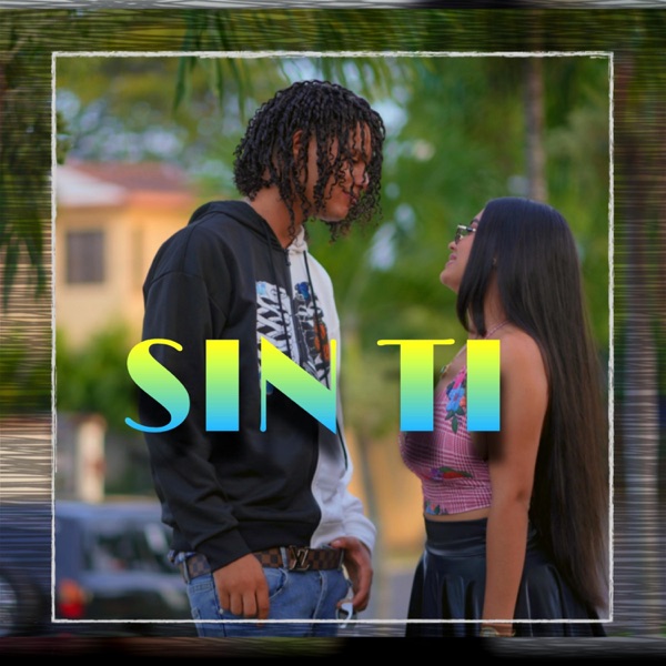 Sin Ti (feat. Nenii Love)
