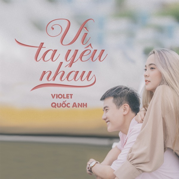 Vì Ta Yêu Nhau (feat. Violet) - Single