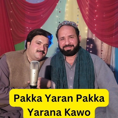 Pakka Yaran Pakka Yarana Kawo (feat. Zahir Mashokhel) - Single